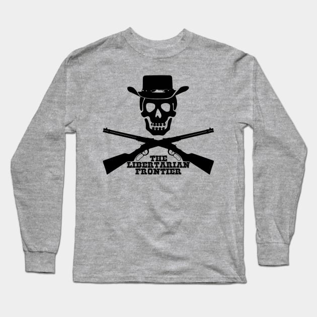 The Libertarian Frontier Long Sleeve T-Shirt by The Libertarian Frontier 